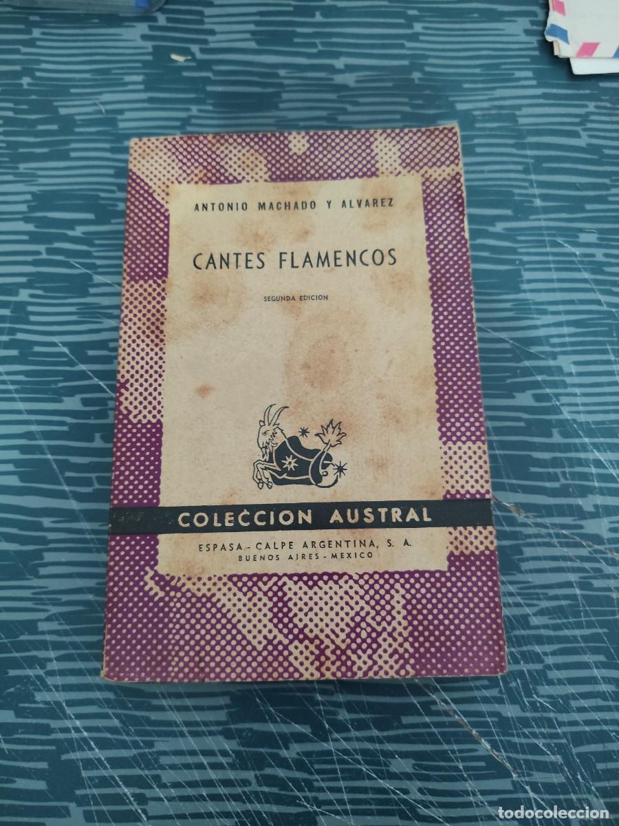 Libros de segunda mano: CANTES FLAMENCOS, ANTONIO MACHADO Y &Aacute;LVAREZ, ESPASA CALPE,1947,163 P&Aacute;G.