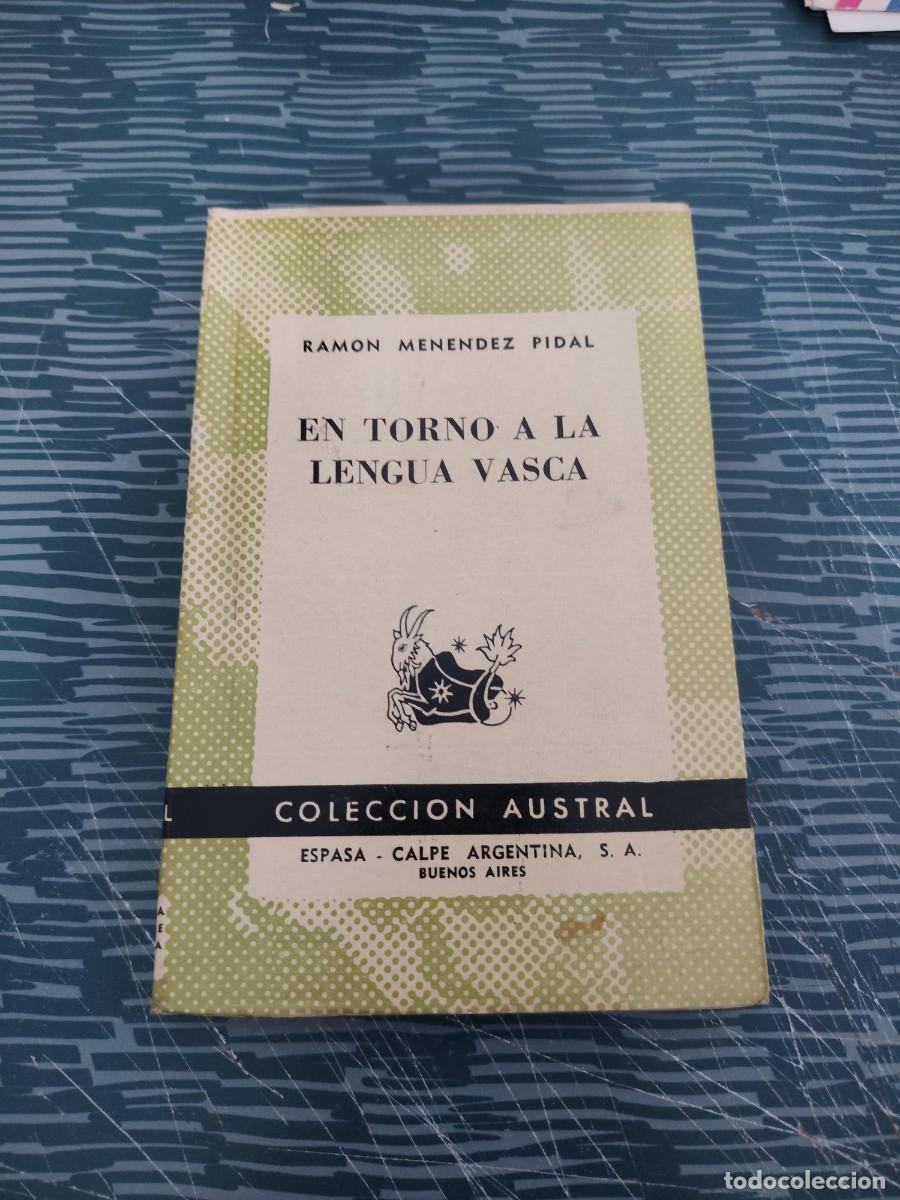 Libros de segunda mano: EN TORNO A LA LENGUA VASCA,RAMON MEN&Eacute;NDEZ PIDAL,ESPASA CALPE,1962,144 P&Aacute;G.