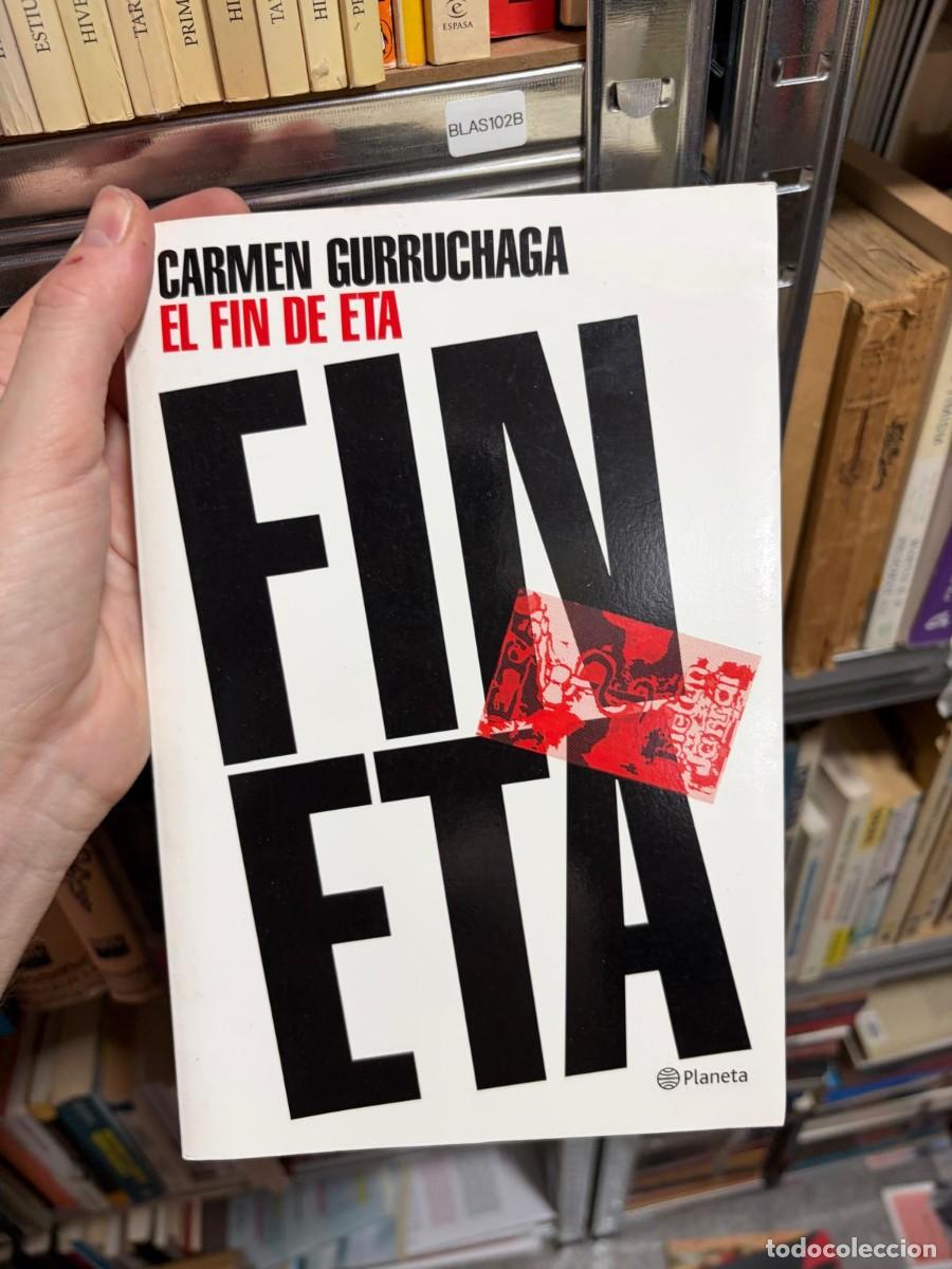 Libros de segunda mano: BLAS102B &mdash; El fin de ETA &mdash; Carmen Gurruchaga &mdash; Planeta