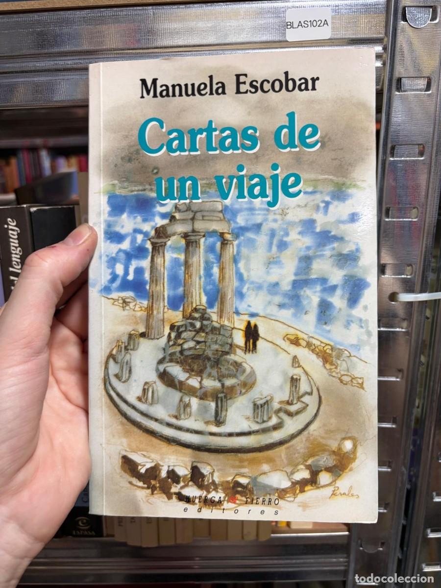 Second hand books: BLAS102A &mdash; Manuela Escobar &mdash; Cartas de un viaje &mdash; Huerga & Fierro editores