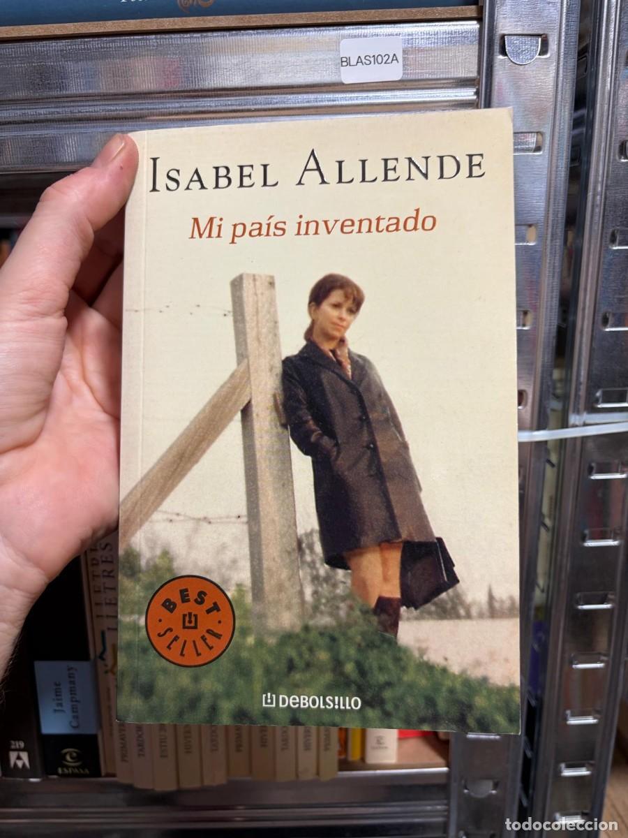 Second hand books: BLAS102A &mdash; Isabel Allende &mdash; Mi pa&iacute;s inventado &mdash; Debols!llo