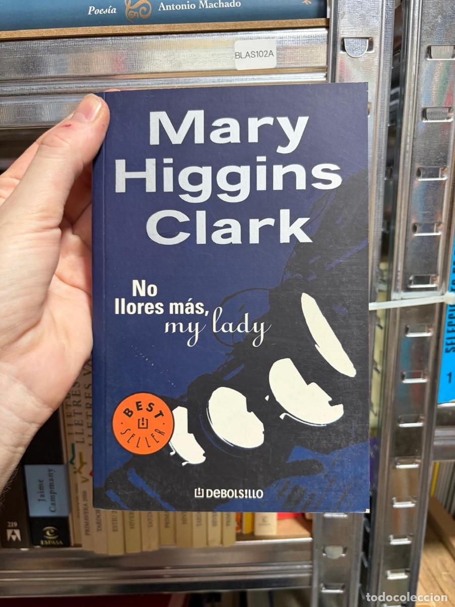 Gebrauchte B&uuml;cher: BLAS102A &mdash; Mary Higgins Clark &mdash; No llores m&aacute;s, my lady &mdash; Debols!llo