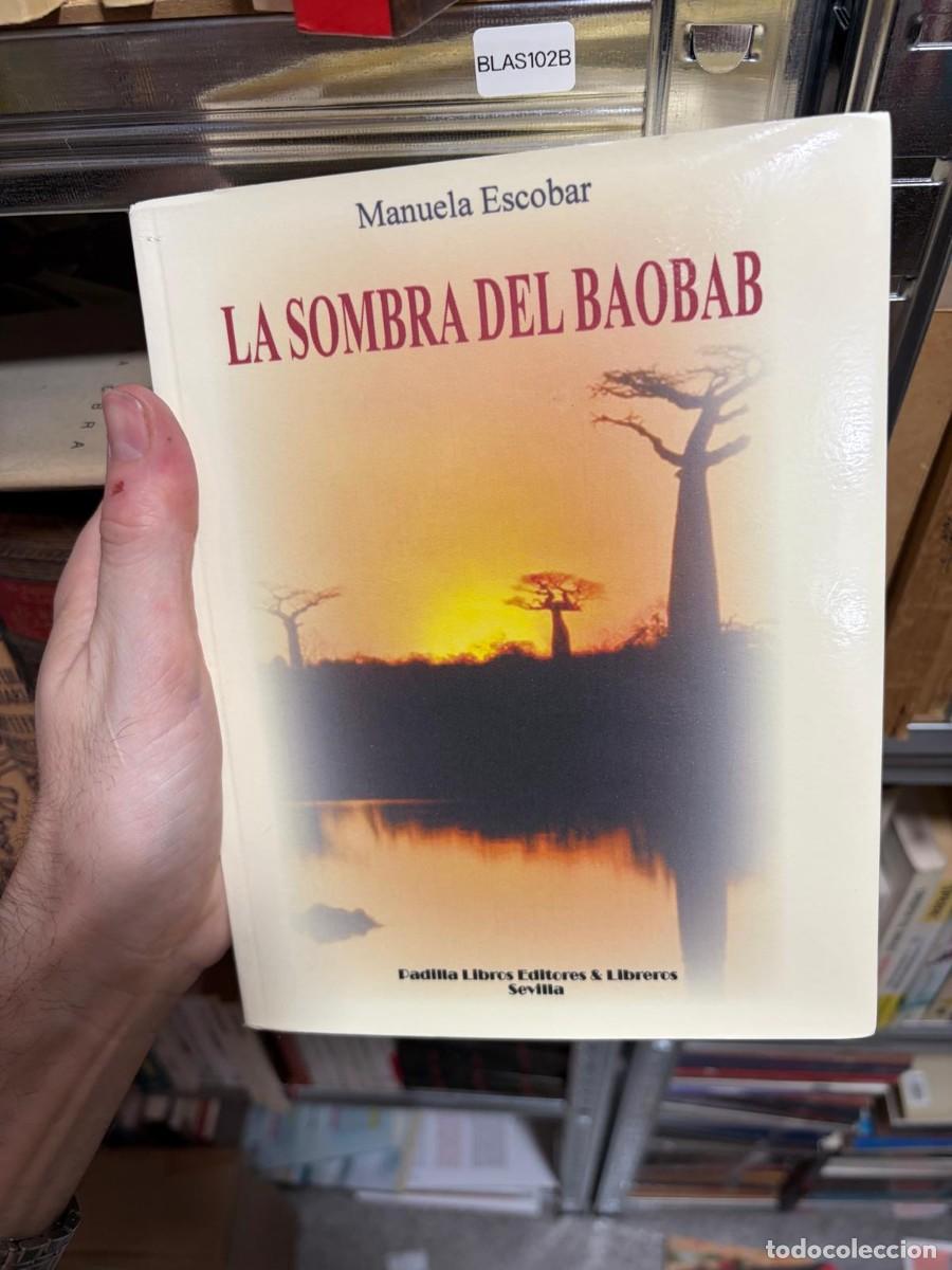 Livres d'occasion: BLAS102B + Manuela Escobar + La sombra del baobab + Padilla Libros Editores & Libreros Sevilla