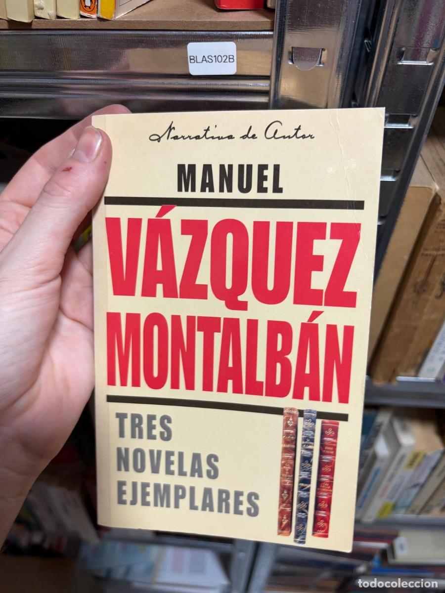 Libros de segunda mano: BLAS102B + Manuel V&aacute;zquez Montalb&aacute;n + Tres novelas ejemplares + -