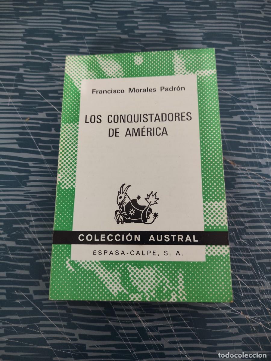Libri di seconda mano: LOS CONQUISTADORES DE AMERICA, FRANCISCO MORALES PADRON,ESPASA CALPE,1974,171 P&Aacute;G.