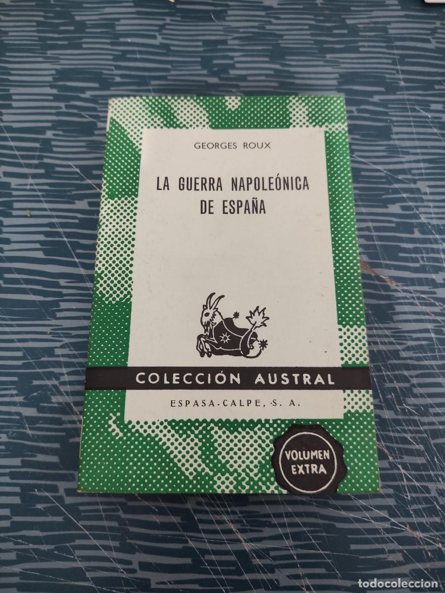 Libros de segunda mano: LA GUERRA NAPOLEONICA DE ESPA&Ntilde;A, GEORGES ROUX,ESPASA CALPE,1971,218 P&Aacute;G.