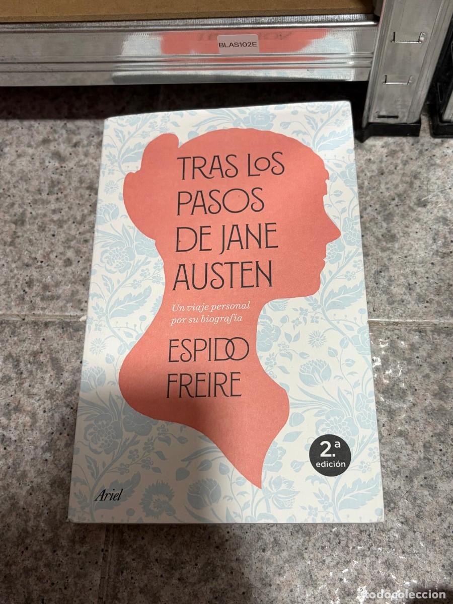 Libros de segunda mano: BLAS102E &mdash; Espido Freire &mdash; Tras los pasos de Jane Austen: Un viaje personal por su biograf&iacute;a &mdash; Ariel