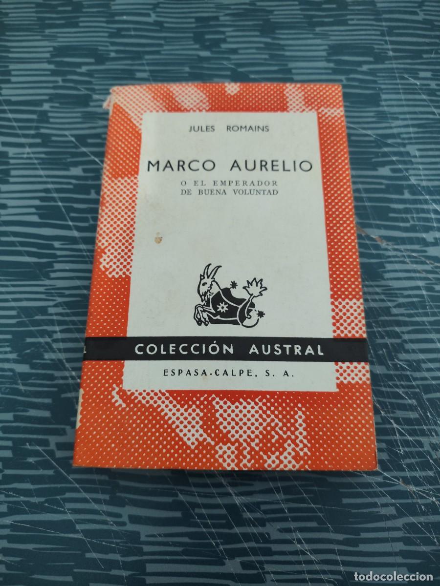Libros de segunda mano: MARCO AURELIO I EL EMPERADOR DE BUENA VOLUNTAD,JULES ROMAINS, ESPASA CALPE,1971,168 P&Aacute;G.
