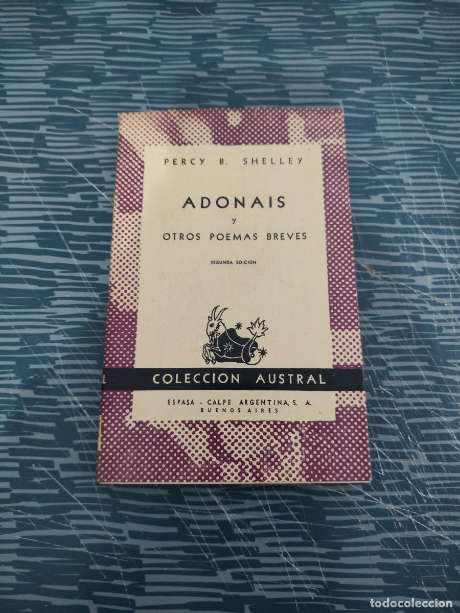 Libri di seconda mano: ADONAIS Y OTROS POEMAS BREVES,PERCY B. SHELLEY,ESPASA CALPE,1954,145 P&Aacute;G.