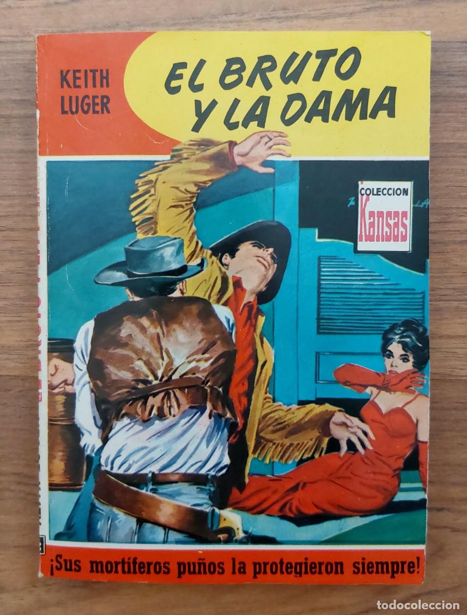 Second hand books: COLECCION KANSAS OESTE N&ordm; 121-EL BRUTO Y LA DAMA (KEITH LUGER) NOVELAS-BOLSILIBROS-PULP