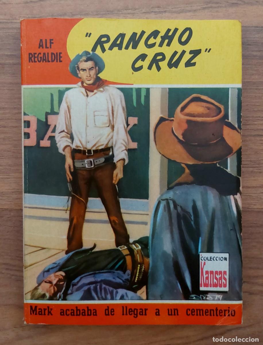 Libros de segunda mano: COLECCION KANSAS OESTE N&ordm; 64-RANCHO CRUZ (ALF REGALDIE) NOVELAS-BOLSILIBROS-PULP