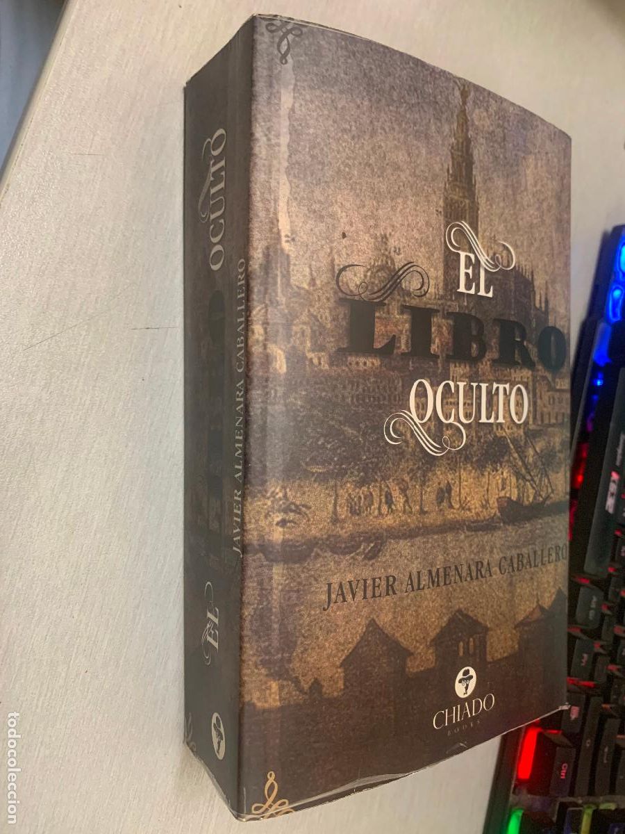 Libros de segunda mano: EL LIBRO OCULTO / JAVIER ALMENARA / CHIADO BOOKS 1&ordf; EDICI&Oacute;N 2018