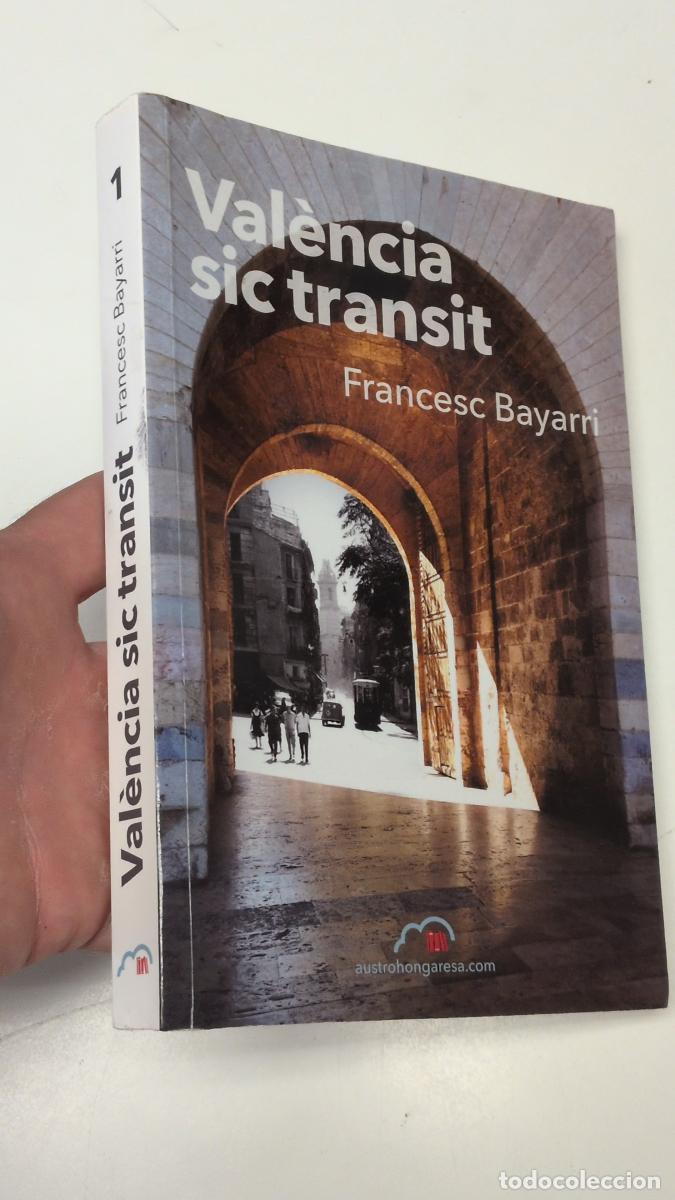 Second hand books: Val&egrave;ncia sic transit - Francesc Bayarri Moreno