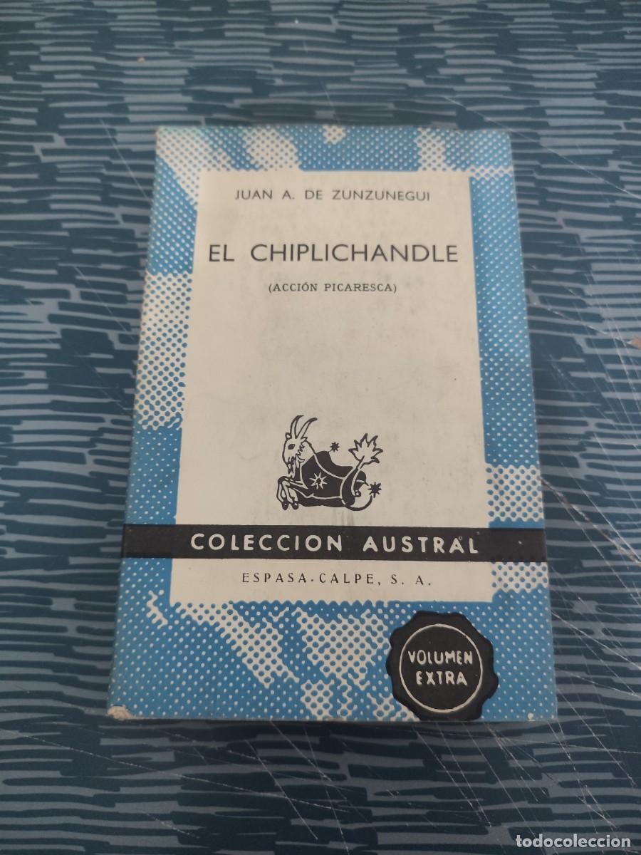 Libros de segunda mano: EL CHIPLICHANDLE,JUAN A. DE ZUNZUNEGUI,ESPASA CALPE,275 P&Aacute;G.