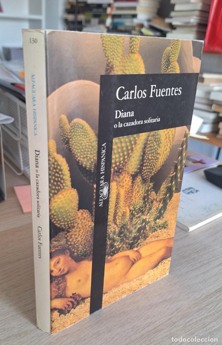 Libros de segunda mano: DIANA O LA CAZADORA SOLITARIA - FUENTES, CARLOS