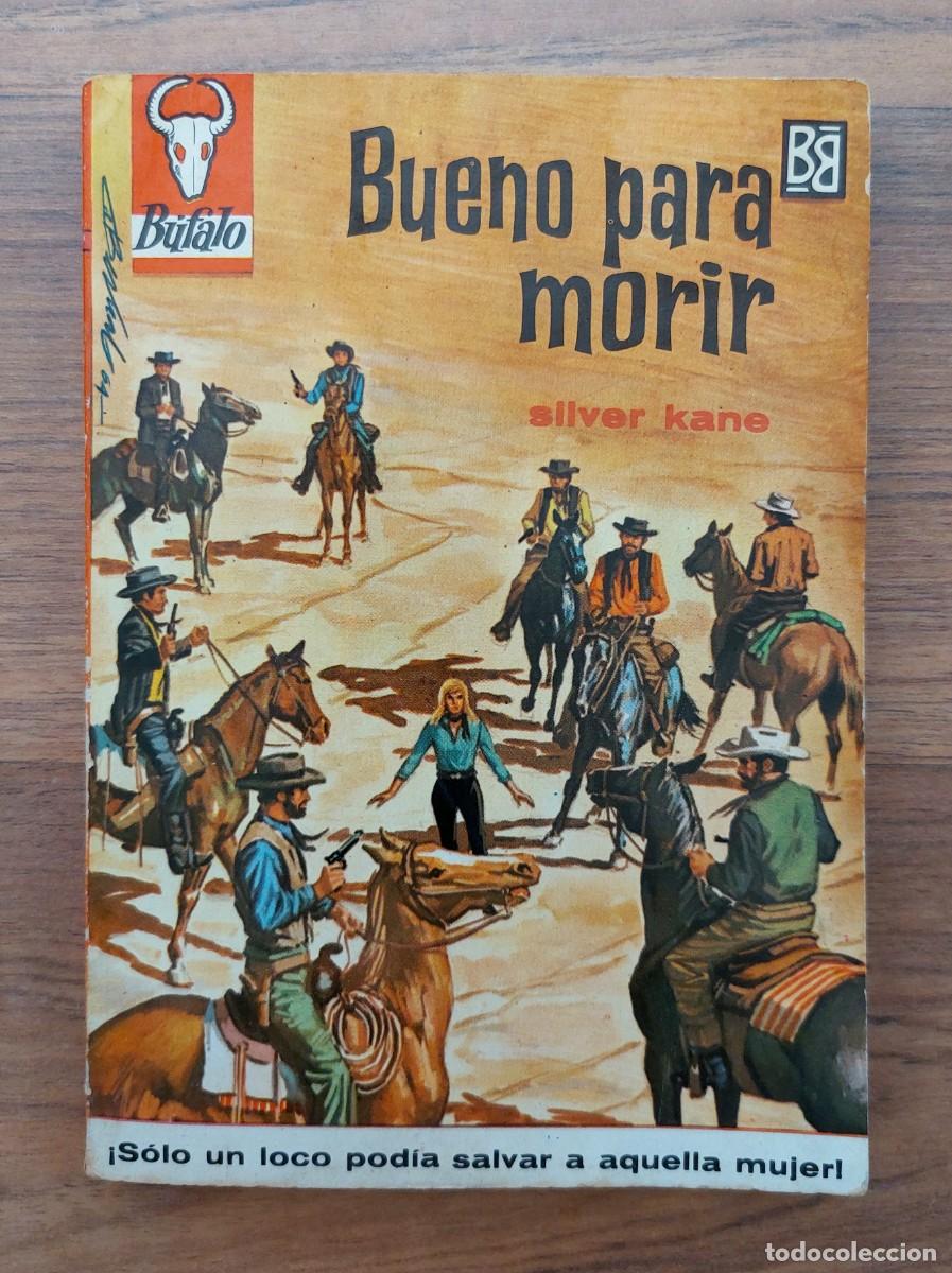 Libros de segunda mano: COLECCION BUFALO OESTE N&ordm; 553-BUENO PARA MORIR (SILVER KANE) NOVELAS-BOLSILIBROS-PULP