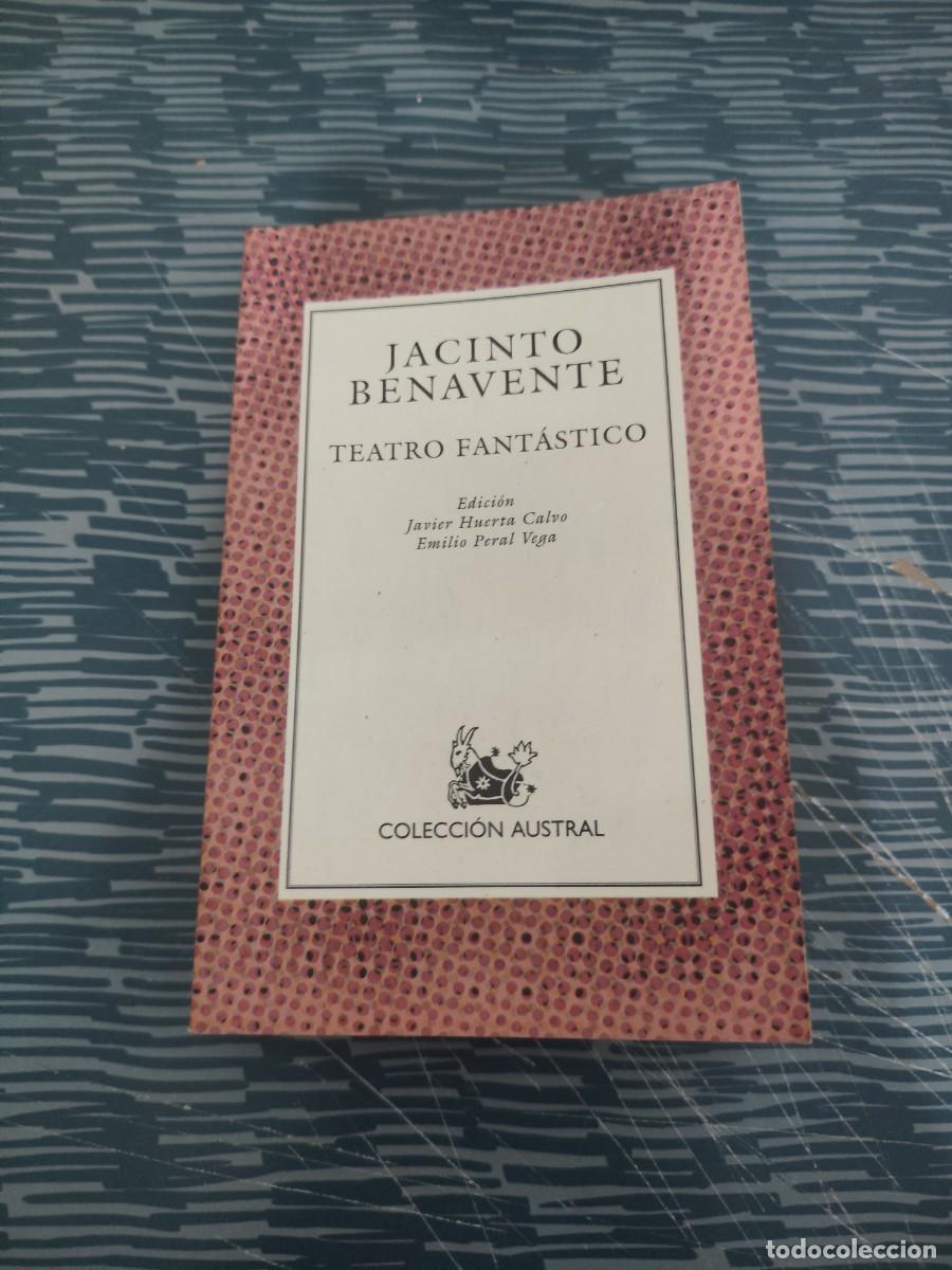 Libros de segunda mano: JACINTO BENAVENTE, TEATRO FANTASTICO,LA SONRISA DE GIOCONDA,2001,266 P&Aacute;G.