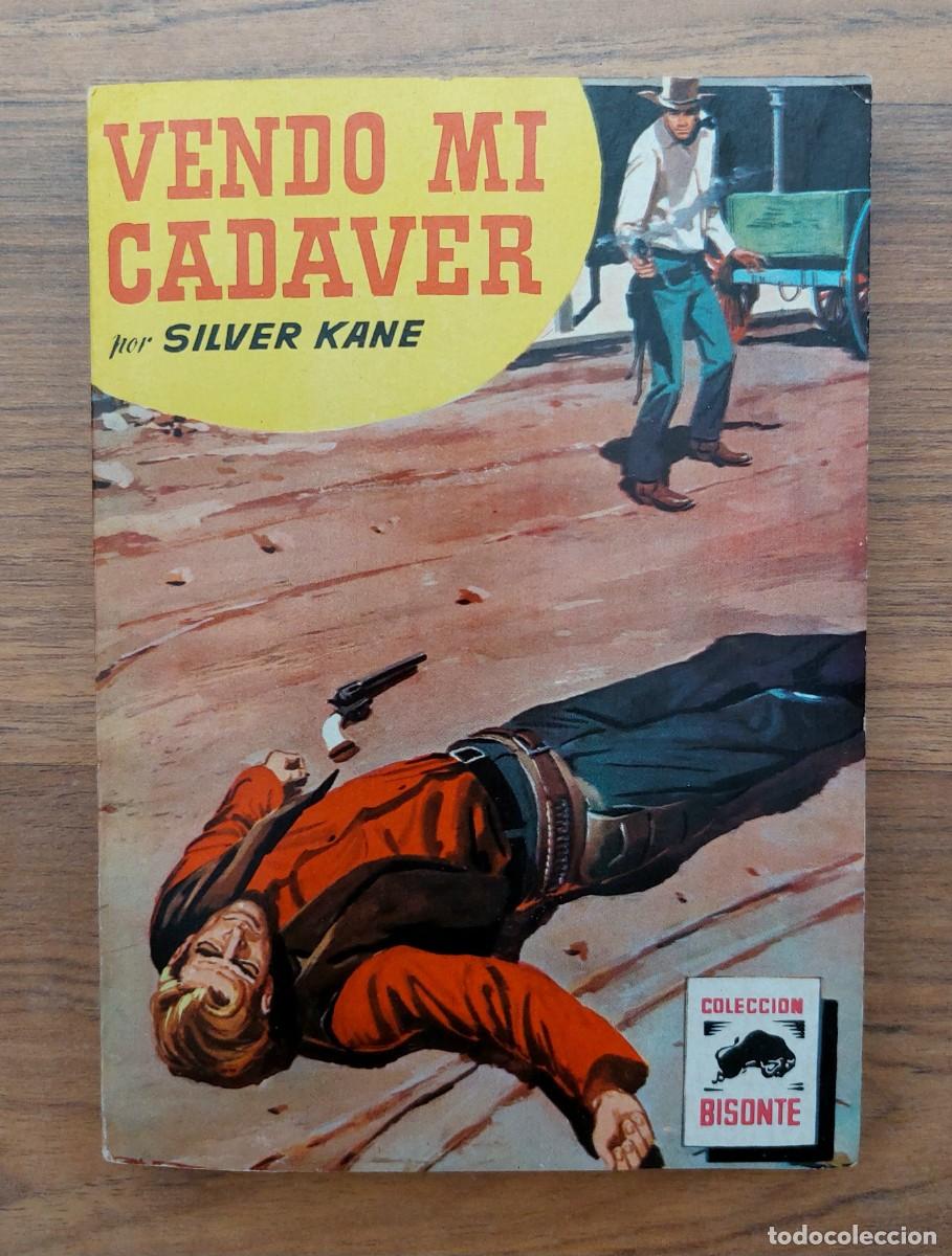 Libros de segunda mano: COLECCION BISONTE OESTE N&ordm; 610-VENDO MI CADAVER (SILVER KANE) NOVELAS-BOLSILIBROS-PULP