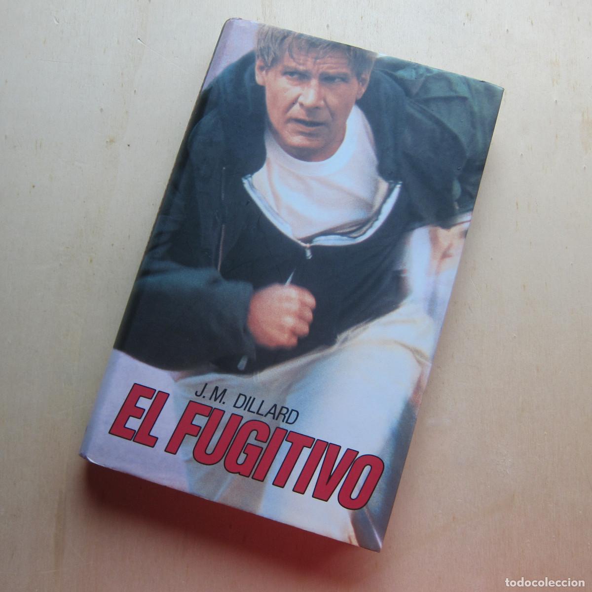 Libros de segunda mano: EL FUGITIVO - J. M. DILLARD (C&Iacute;RCULO DE LECTORES) NOVELA