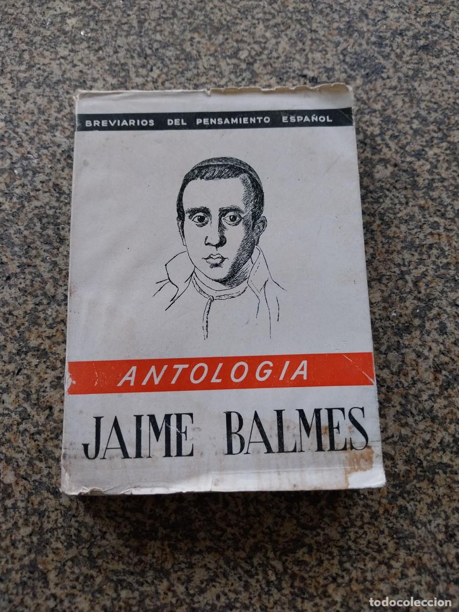 Second hand books: JAIME BALMES -- ANTOLOGIA -- EDICIONES FE 1944 --