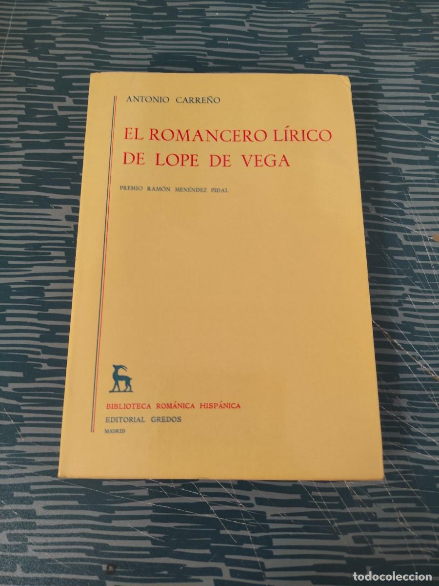 Second hand books: EL ROMANCERO LIRICO DE LOPE DE VEGA,ANTONIO CARRE&Ntilde;O, GREDOS EDITORIAL,1978, INTONSO.
