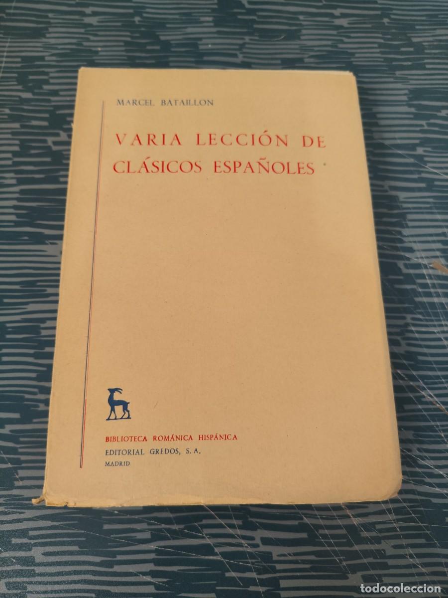 Second hand books: VARIA LECCI&Oacute;N DE CLASICOS ESPA&Ntilde;OLES,MARCEL BATAILLON,GREDOS EDITORIAL,1964,443 P&Aacute;G.