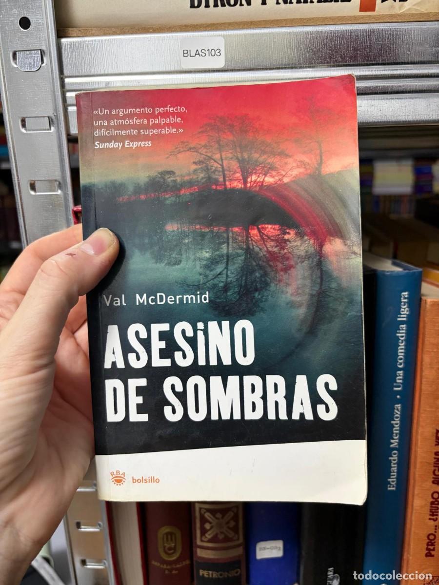 Second hand books: BLAS103 &mdash; Val McDermid &mdash; Asesino de sombras &mdash; RBA bolsillo