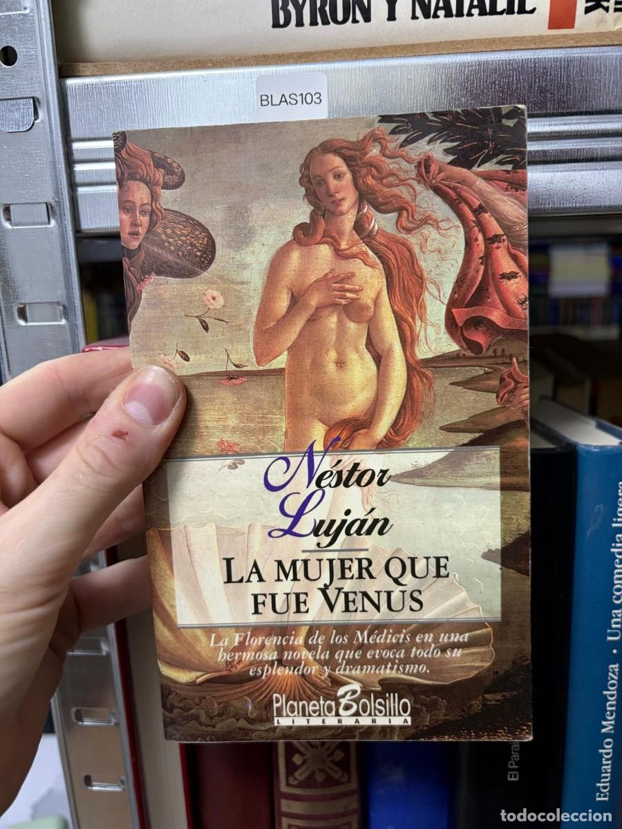 Second hand books: BLAS103 &mdash; N&eacute;stor Luj&aacute;n &mdash; La mujer que fue Venus &mdash; Planeta Bolsillo Literaria