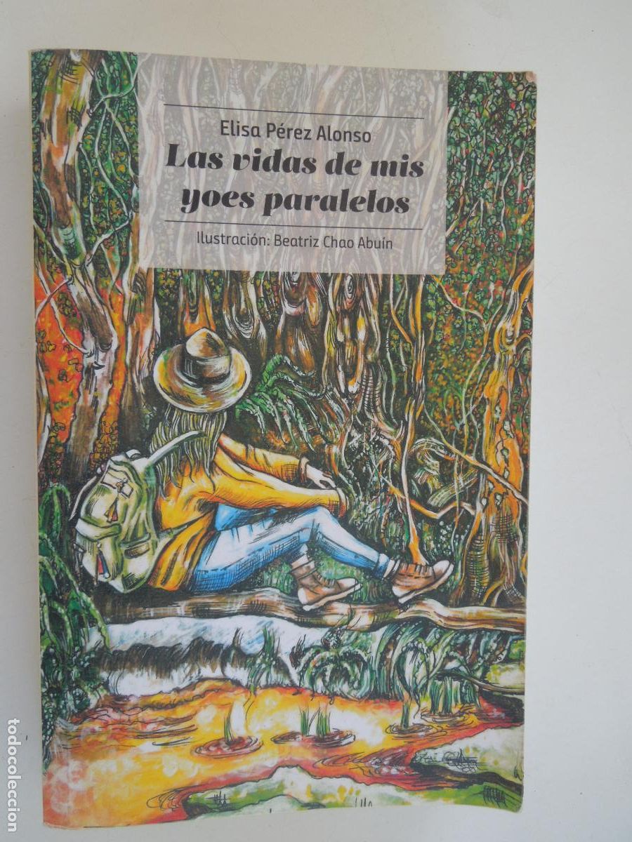 Libros de segunda mano: LAS VIDAS DE MIS YOES PARALELOS - ELISA P&Eacute;REZ ALONSO - ILUSTRA BEATRIZ CHAO ABU&Iacute;N - 2021.
