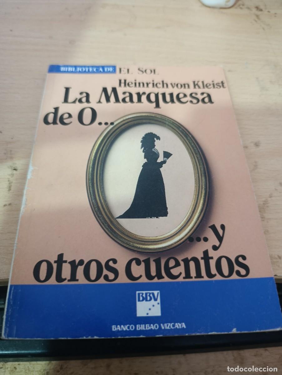 Libros de segunda mano: LA MARQUESA DE O... Y OTROS CUENTOS. HEINRICH VON KLEIST EST32B5