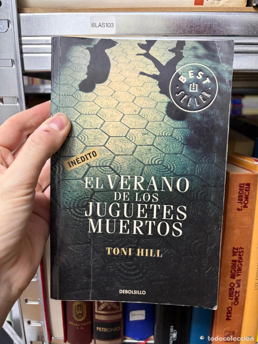 Libros de segunda mano: BLAS103 + Toni Hill + El verano de los juguetes muertos + Debolsillo