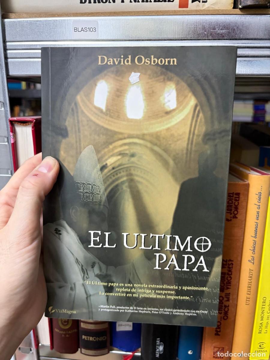 Livres d'occasion: BLAS103 &mdash; David Osborn &mdash; El &uacute;ltimo papa &mdash; Via Magna