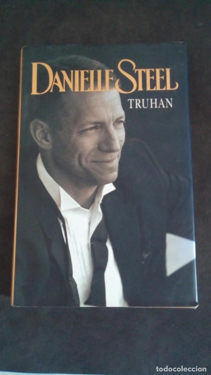 Libros de segunda mano: TRUHAN / DANIELLE STEEL / PLAZA & JAN&Eacute;S 1&ordf; EDICI&Oacute;N 2011-LIBRO COMO NUEVO
