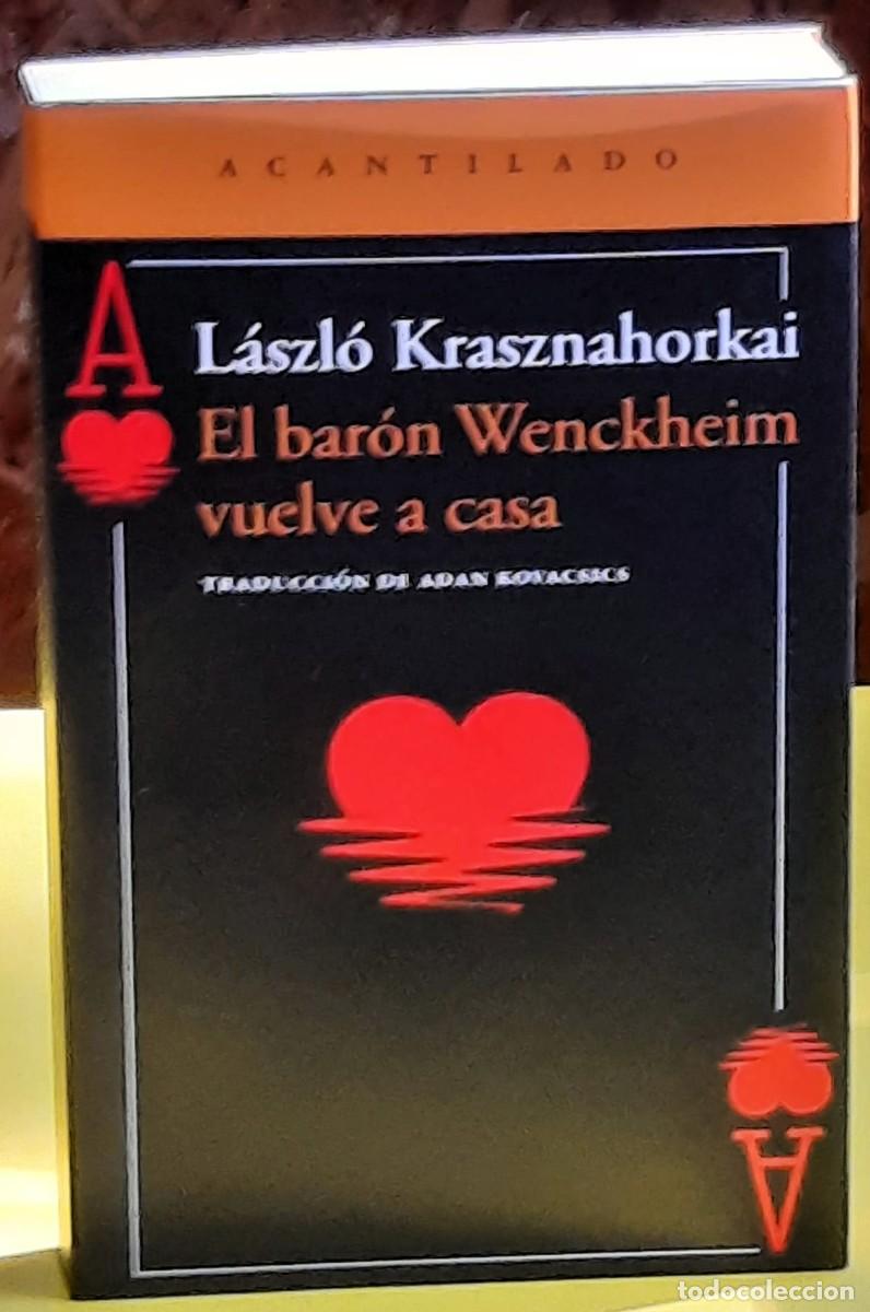 Libros de segunda mano: El bar&oacute;n Wenkheim vuelve a casa. L&aacute;szlo Krasznahorkai. El Acantilado. 2&ordf;. Reimpresi&oacute;n, 2025