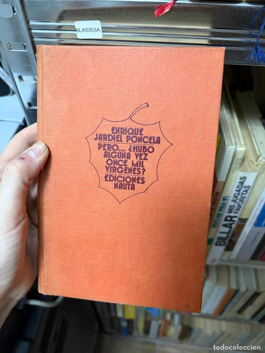 Libros de segunda mano: BLAS103A &mdash; Enrique Jardiel Poncela &mdash; Pero... &iquest;hubo alguna vez once mil v&iacute;rgenes? &mdash; Ediciones Nauta
