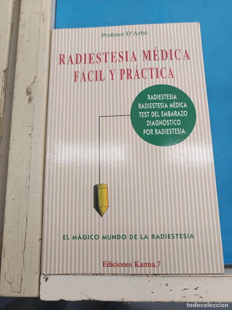 Libros de segunda mano: RADIESTESIA MEDICA FACIL Y PRACTICA PROFESOR D,ARBO EDICIONES KARMA 7