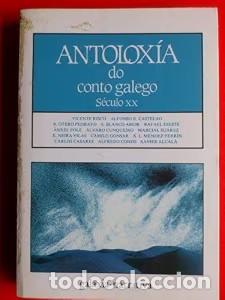 Libros de segunda mano: Antoloxia Conto Galego: S&eacute;culo XX - Luis Alonso Girgado - Editorial Galaxia - Literaria