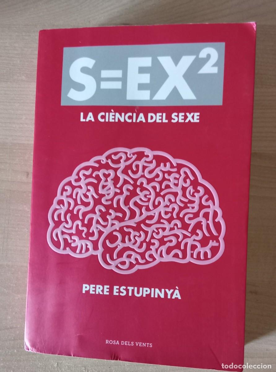 Libros de segunda mano: LA CIENCIA DEL SEXE. PERE ESTUPINYA. ROSA DELS VENTS. 1&ordm; edicio abril 2013. mondadori