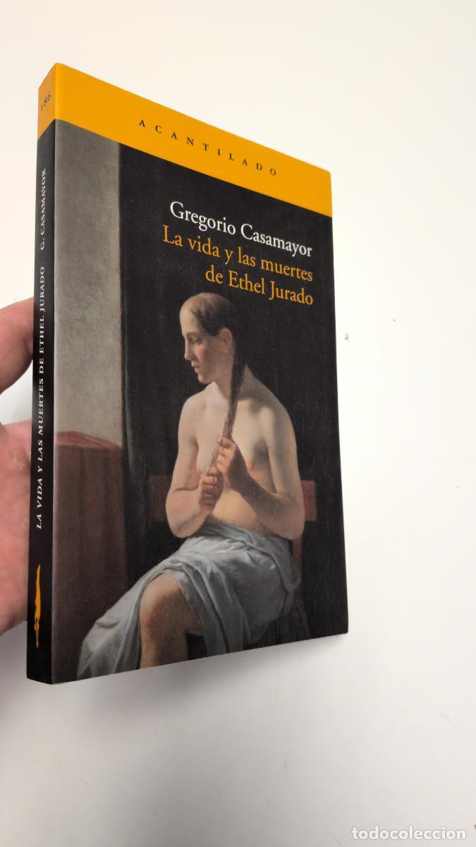Second hand books: La vida y las muertes de Ethel Jurado - CASAMAYOR GREGORIO