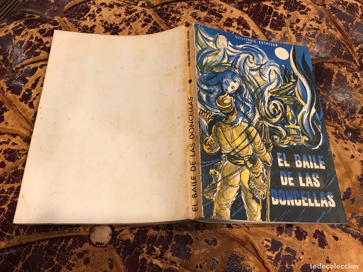 Libros de segunda mano: GUILLERMO ESCRIGAS. EL BAILE DE LAS DONCELLAS. 1955 (CON DEDICATORIA DEL AUTOR EN 1963)