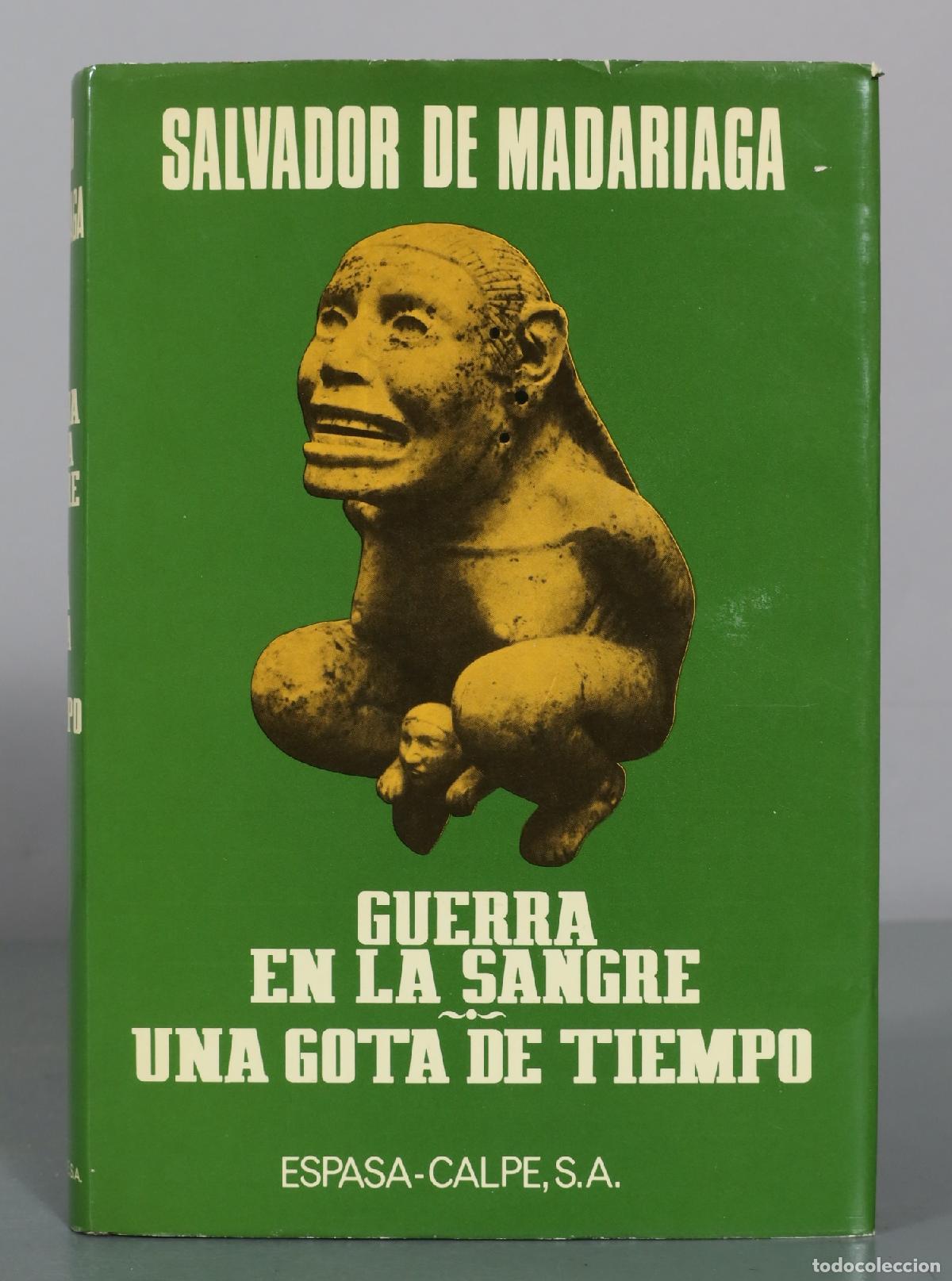 Libros de segunda mano: Guerra en la sangre - Una gota de tiempo - Salvador de Madariaga - Espasa-Calpe