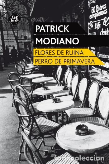Gebrauchte B&uuml;cher: Flores de ruina/Perro de primavera. - Modiano, Patrick.