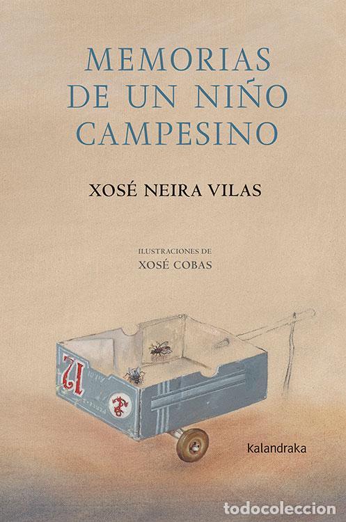 Libros de segunda mano: Memorias de un ni&ntilde;o campesino. - Neira Vilas, Xos&eacute;.