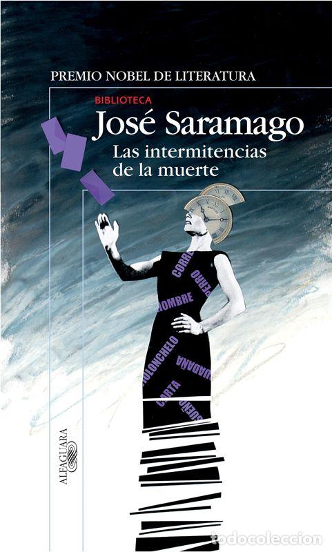 Libros de segunda mano: LAS INTERMITENCIAS DE LA MUERTE. - Saramago, Jos&eacute;.