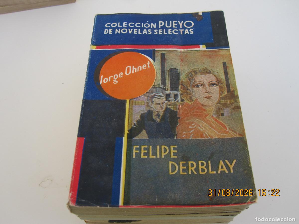 Libros de segunda mano: COLECCI&Oacute;N PUEYO N&ordm; 1 FELIPE DERBLAY JORGE OHNET 1941 280 PAGINAS