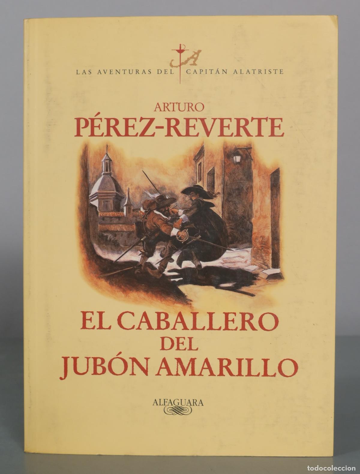 Libros de segunda mano: El caballero del jub&oacute;n amarillo - Arturo P&eacute;rez-Reverte - Alfaguara