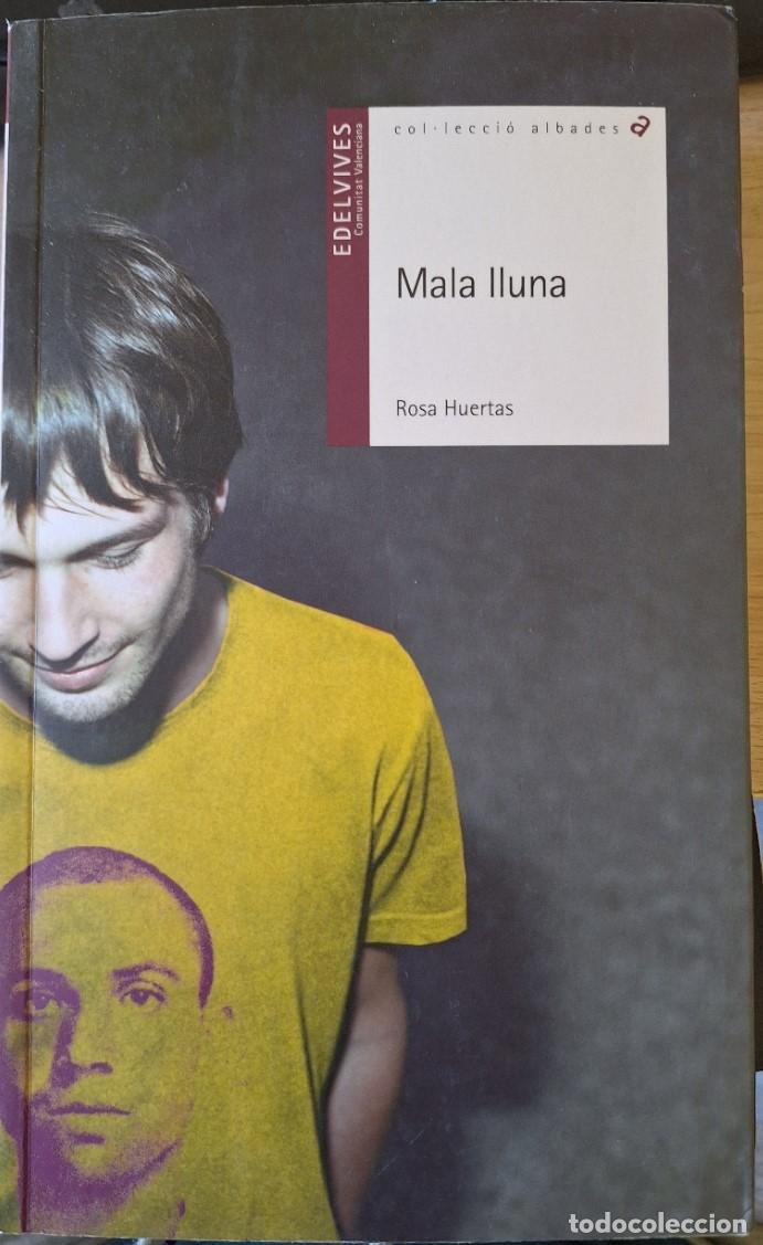 Libri di seconda mano: MALA LLUNA. IDIOMA VALENCIANO. - HUERTAS, Rosa.