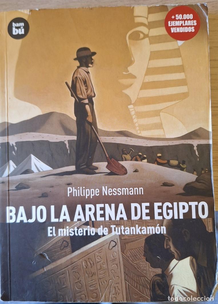 Libros de segunda mano: BAJO LA ARENA DE EGIPTO. EL MISTERIO DE TUTANKAMON. - NESSMANN, Philippe.