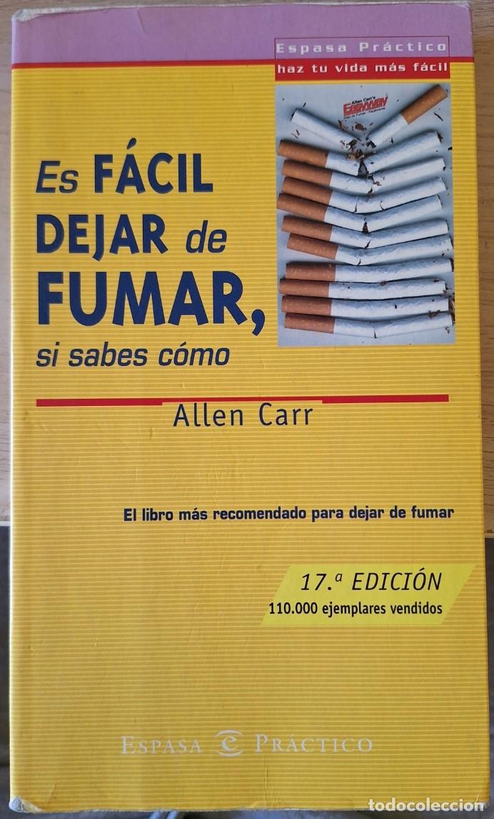 Libros de segunda mano: ES FACIL DEJAR DE FUMAR, SI SABES COMO. - CARR, Allen.