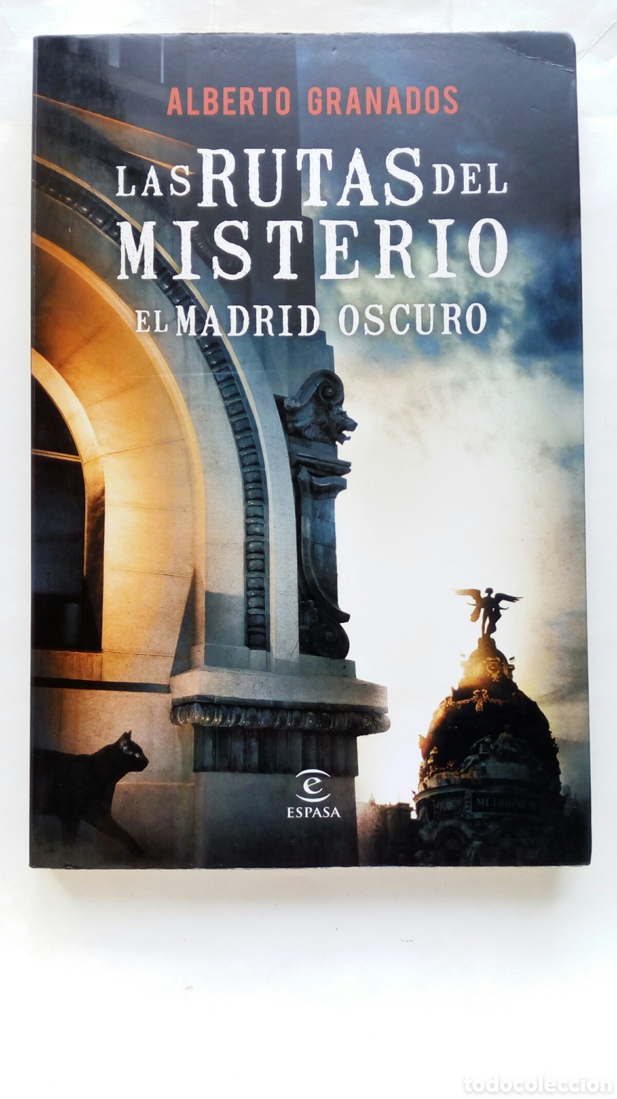 Libros de segunda mano: Las Rutas del Misterio. El Madrid oscuro. Alberto Granados.